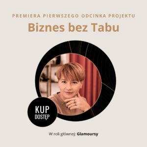 Glamoursy Biznes bez Tabu